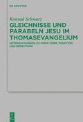 Abbildung von: Gleichnisse und Parabeln Jesu im Thomasevangelium - De Gruyter