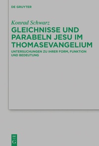 Abbildung von: Gleichnisse und Parabeln Jesu im Thomasevangelium - De Gruyter