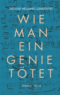 Abbildung von: Wie man ein Genie tötet - Picus Verlag