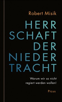 Abbildung von: Herrschaft der Niedertracht - Picus Verlag