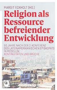 Abbildung von: Religion als Ressource befreiender Entwicklung - Matthias-Grünewald