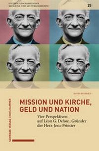 Abbildung von: Mission und Kirche, Geld und Nation - Schwabe Verlagsgruppe AG Schwabe Verlag