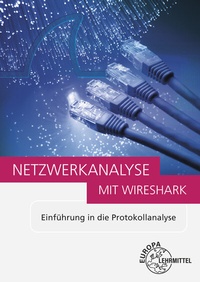 Enlarge image Cover: Netzwerkanalyse mit Wireshark - Europa-Lehrmittel