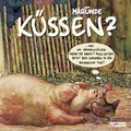 Cover: K&uuml;ssen? Was um Himmelswillen meint er damit? - Lappan