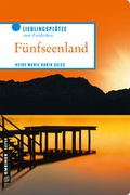 Cover: F&uuml;nfseenland - Gmeiner-Verlag