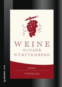 Abbildung von: Weine Winzer Württemberg - Gmeiner-Verlag