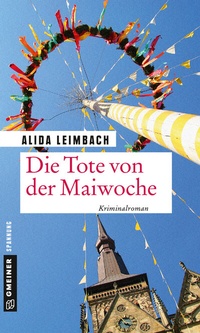 Abbildung von: Die Tote von der Maiwoche - Gmeiner-Verlag