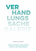 Cover: Verhandlungssache Galerie - Verlag f&uuml;r Moderne Kunst