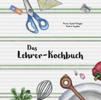 Enlarge image Cover: Das Lehrer-Kochbuch - rap verlag