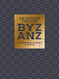 Cover: Die letzten Tage von Byzanz - Sieveking Verlag