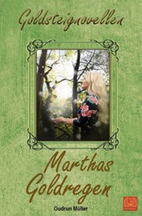 Enlarge image Cover: Marthas Goldregen - MASOU Verlag