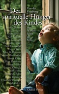 Cover: Der spirituelle Hunger des Kindes - Chalice