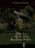 Cover: Die drei Seelen / Les trois &acirc;mes - Calambac