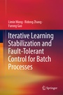 Cover: Iterative Learning Stabilization and Fault-Tolerant Control for Batch Processes - Springer