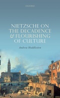 Cover: Nietzsche on the Decadence and Flourishing of Culture - Oxford University Press