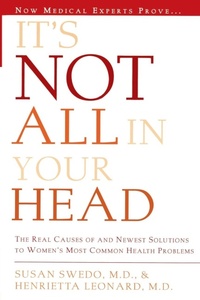 Enlarge image Cover: It's Not All in Your Head - HarperSanFrancisco