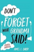 Cover: Don't Forget What Grandma Said! - Ydarb Press