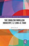 Cover: The English Woollen Industry, C.1200-C.1560 - Routledge