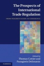 Cover: The Prospects of International Trade Regulation - Cambridge University Press