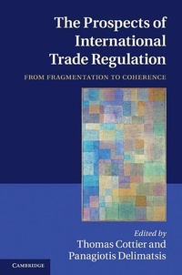 Enlarge image Cover: The Prospects of International Trade Regulation - Cambridge University Press