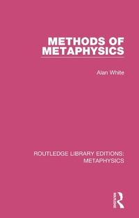 Enlarge image Cover: Methods of Metaphysics - Routledge