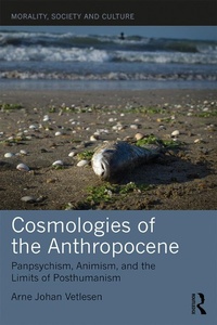 Enlarge image Cover: Cosmologies of the Anthropocene - Routledge