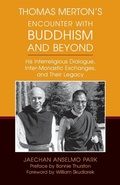 Cover: Thomas Merton's Encounter with Buddhism and Beyond - Liturgical Press