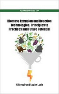 Enlarge image Cover: Biomass Extrusion and Reaction Technologies - Oxford University Press Inc