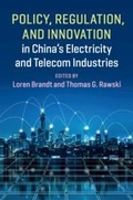 Cover: Policy, Regulation and Innovation in China's Electricity and Telecom Industries - Cambridge University Press