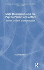 Cover: State Domination and the Psycho-Politics of Conflict - Routledge