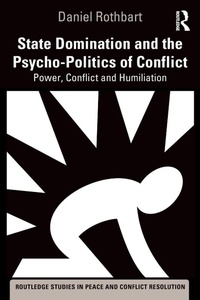 Enlarge image Cover: State Domination and the Psycho-Politics of Conflict - Routledge