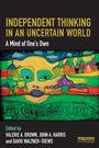 Cover: Independent Thinking in an Uncertain World - Routledge