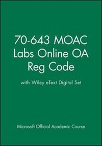 Abbildung von: 70-643 Moac Labs Online OA Reg Code with Wiley Etext Digital Set - Wiley