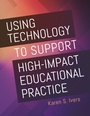 Cover: Using Technology to Support High-Impact Educational Practice - Libraries Unlimited Inc