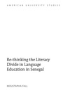Cover: Re-thinking the Literacy Divide in Language Education in Senegal - Peter Lang Verlag