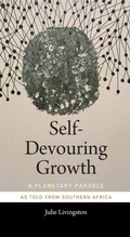 Cover: Self-Devouring Growth - Duke University Press