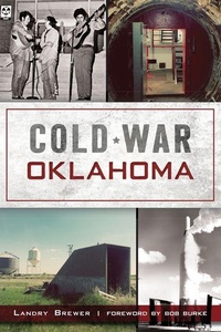 Enlarge image Cover: Cold War Oklahoma - Arcadia Publishing (SC)