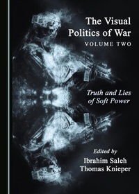 Enlarge image Cover: Visual Politics of War Volume Two - Cambridge Scholars Publishing