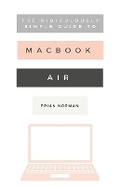 Cover: The Ridiculously Simple Guide to the New MacBook Air - SL Editions