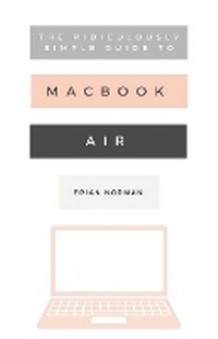 Enlarge image Cover: The Ridiculously Simple Guide to the New MacBook Air - SL Editions
