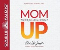 Enlarge image Cover: Mom Up - Oasis Audio