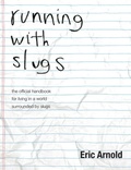 Cover: running with slugs - Apprentice House