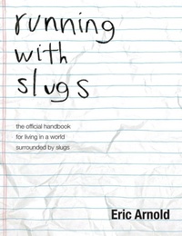 Enlarge image Cover: running with slugs - Apprentice House