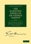 Cover: The Scientific Papers of Sir George Darwin - Cambridge University Press