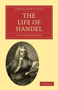 Enlarge image Cover: The Life of Handel - Cambridge University Press