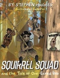 Cover: Squirrel Squad and the Tale of One-Eared Bob - Matador