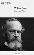 Cover: Delphi Complete Works of William James (Illustrated) - Delphi Classics Ltd