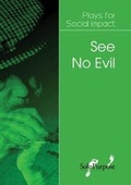 Cover: SEE NO EVIL - SOLE PURPOSE PRODUCTIONS