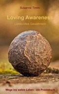 Cover: Loving Awareness - Liebevolles Gewahrsein - Susanne Timm