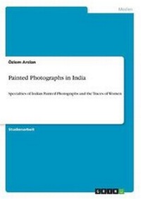 Abbildung von: Painted Photographs in India - GRIN Verlag